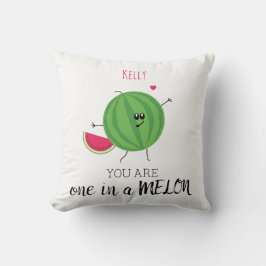 Einer in einer Million Melonen Sie sind mein persö Kissen