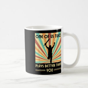 Einer von uns beiden spielt besser Cricket 2 als d Kaffeetasse