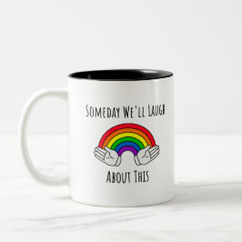 Eines Tages werden wir darüber lachen Zweifarbige Tasse