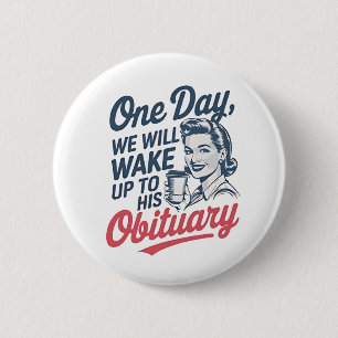 Eines Tages werden wir uns seiner Aussage Geweckt Button