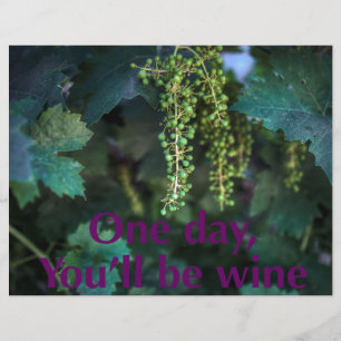 Eines Tages wirst du Wein sein.