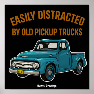 Einfach abgelenkt durch alte Pickup-Trucks Lustig Poster