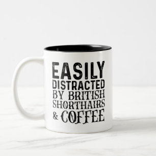 Einfach abgelenkt durch Britisch Kurzhaar und Kaff Zweifarbige Tasse