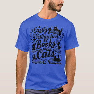 Einfach abgelenkt durch Bücher und Katzen 1 T-Shirt