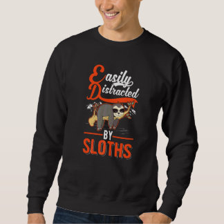 Einfach abgelenkt durch Faultiere Sweatshirt