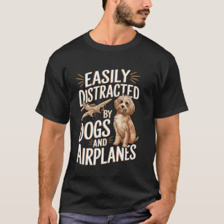Einfach abgelenkt durch Hunde und Flugzeuge Lustig T-Shirt