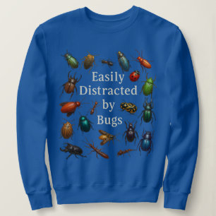 Einfach abgelenkt durch Käfer Entomologe Insekt Sweatshirt