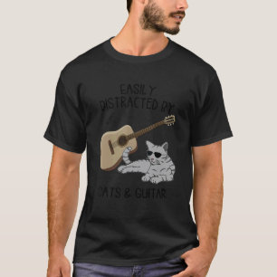 Einfach abgelenkt durch Katzen und Gitarrenmusik T-Shirt