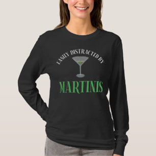 Einfach abgelenkt durch Martinis T-Shirt
