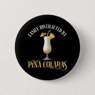 Einfach abgelenkt durch Pina Coladas Button