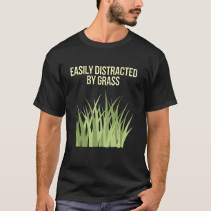 Einfach abgelenkt durch Rasen Gartenarbeit Rasen E T-Shirt