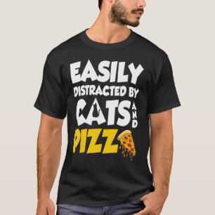 Einfach abgelenkt von Katzen und Pizza Süße Katze  T-Shirt