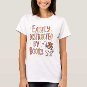 Einfach ablenkbar durch Bücher T-Shirt