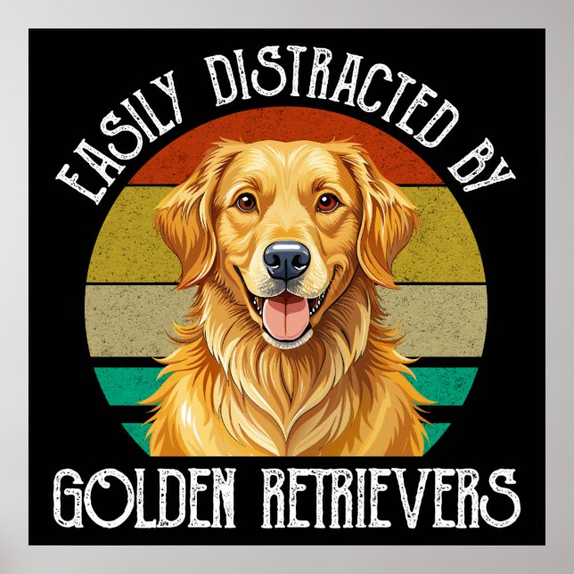 Einfach Ablenkbar Durch Golden Retriever Poster (Vorne)