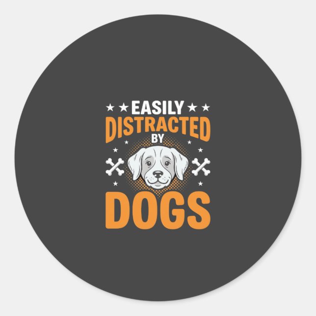 Einfach Ablenkbar Durch Hunde Runder Aufkleber (Vorderseite)