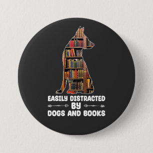 Einfach ablenkbar durch Hunde und Bücher Lustig Button