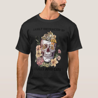 Einfach Ablenkbar Durch Katze Und Totenköpfe Flora T-Shirt