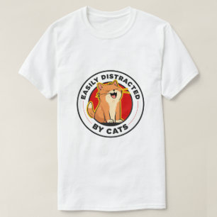Einfach ablenkbar durch Katzen Lustiges Katzenlieb T-Shirt