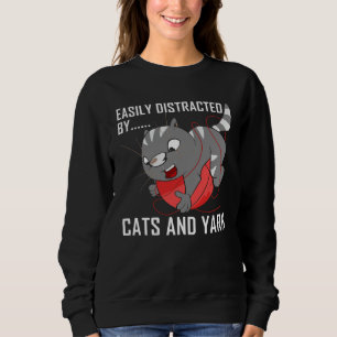 Einfach ablenkbar durch Katzen und Häkelgarne Sweatshirt