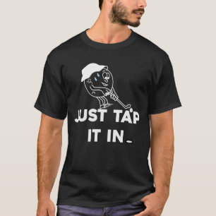 Einfach antippen beim Golf, Golfspieler, Herren-Go T-Shirt