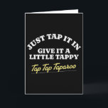 Einfach antippen, ein kleines Tappy Tap Tap Tap Karte<br><div class="desc">Einfach antippen,  ein kleines Tappy Tap Tap Taparoo</div>