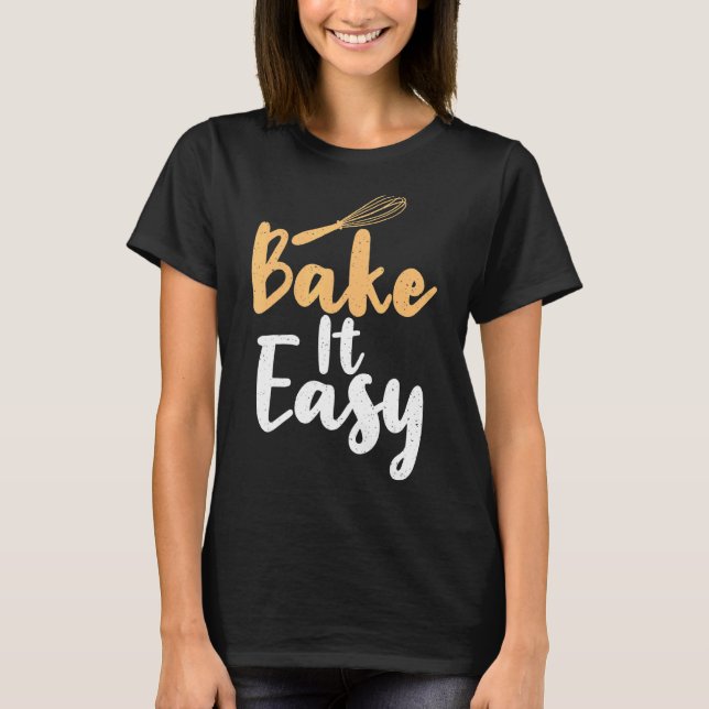 Einfach backen T-Shirt (Vorderseite)