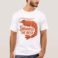 Einfach das beste süße Garnelen-T-Shirt