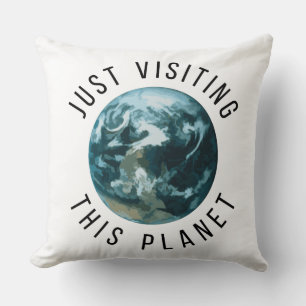 Einfach diesen Planeten besuchen Kissen