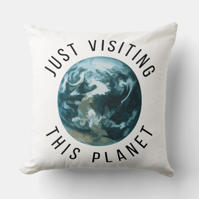 Einfach diesen Planeten besuchen Kissen (Vorderseite)