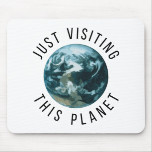 Einfach diesen Planeten besuchen Mousepad
