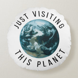 Einfach diesen Planeten besuchen Rundes Kissen