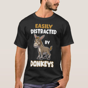 Einfach durch Esel abgelenkt T-Shirt