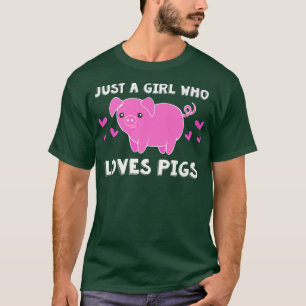 EINFACH EIN MÄDCHEN, DAS SCHWEINE LIEBEN Funny Pig T-Shirt