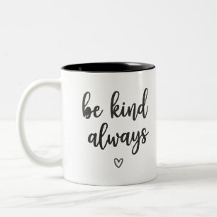 Einfach & elegant "Sei immer nett" Kaffeecup Zweifarbige Tasse