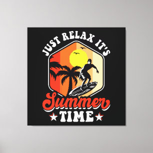 Einfach entspannen, es ist Sommerzeit Leinwanddruck