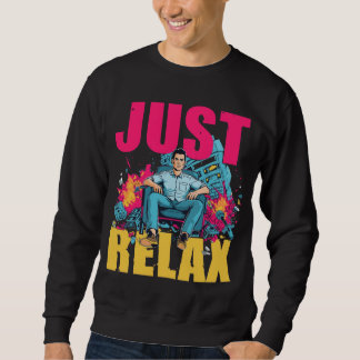 Einfach Entspannen! Sweatshirt