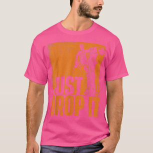 Einfach fallen lassen Holzfäller Holzarbeiten Baum T-Shirt