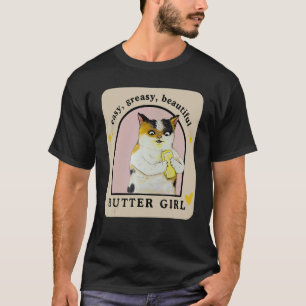 Einfach Fett Schöne Butter Mädchen Katzenbekleidun T-Shirt