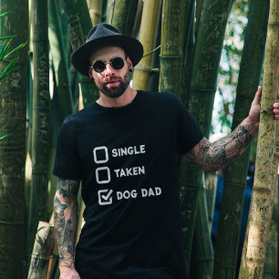 Einfach Funny Checkbox Single, Taken, Dog Papa sch T-Shirt