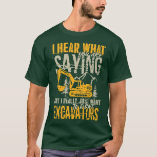 Einfach gewollt, Baggerausrüstung T-Shirt