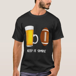 Einfach Halten Bier College Football Lustig Gewöhn T-Shirt