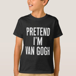 Einfach leicht vorzutäuschen, ich bin Van Gogh Hal T-Shirt
