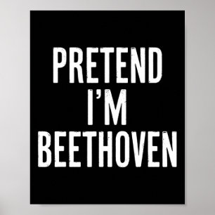 Einfach leichtes Vortäuschen Ich bin Beethoven Hal Poster