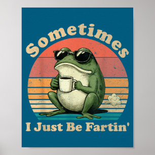 Einfach manchmal Furzender Frosch I Nation Poster