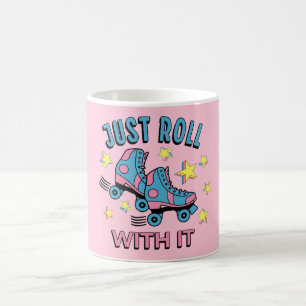 Einfach mit ihm rollen kaffeetasse