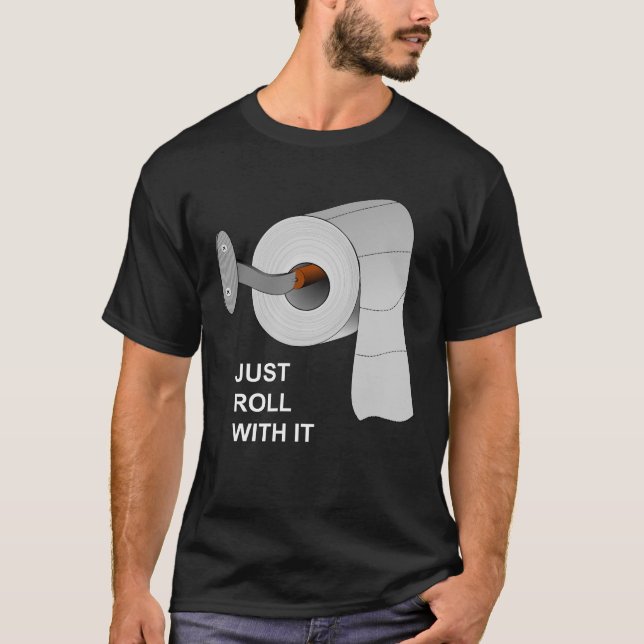 Einfach mitrollen, T - Shirt für Toilettenpapier (Vorderseite)