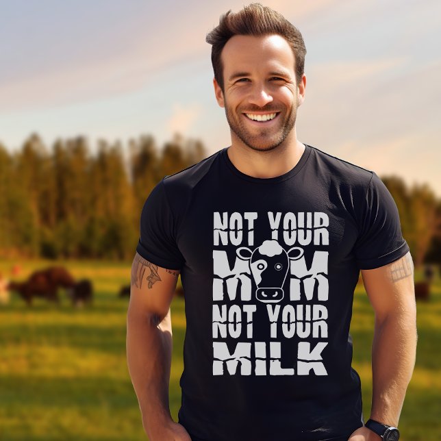 Einfach nicht Ihre Mama Nicht Ihre Milch Vegan T-Shirt (Von Creator hochgeladen)