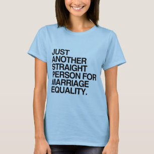 EINFACH NUR EIN HETERO-MENSCH FÜR DIE GLEICHBERECH T-Shirt