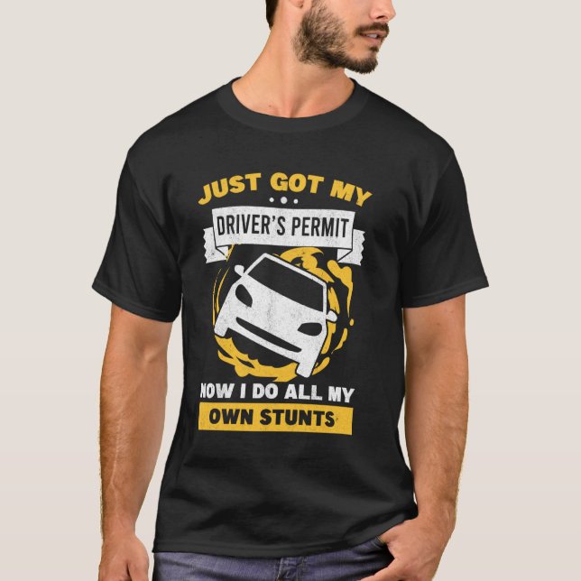 Einfach nur meinen Treiber Got, Führerscheinstunts T-Shirt (Vorderseite)