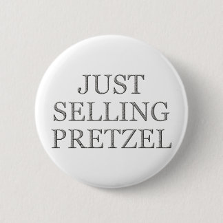 Einfach nur Pretzel verkaufen - Sonderanfrage Button